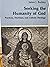 Seeking the Humanity of God by James Joseph Buckley