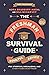 The Freshman Survival Guide: Soulful Advice for Studying, Socializing, and Everything In Between