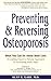 By Alan Gaby Preventing and Reversing Osteoporosis by Alan Gaby