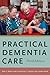 Practical Dementia Care (2016-05-26)