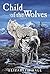 Child of the Wolves by Elizabeth Hall(2000-01-05)