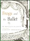 Frogs and the Ballet Frogs and the Ballet