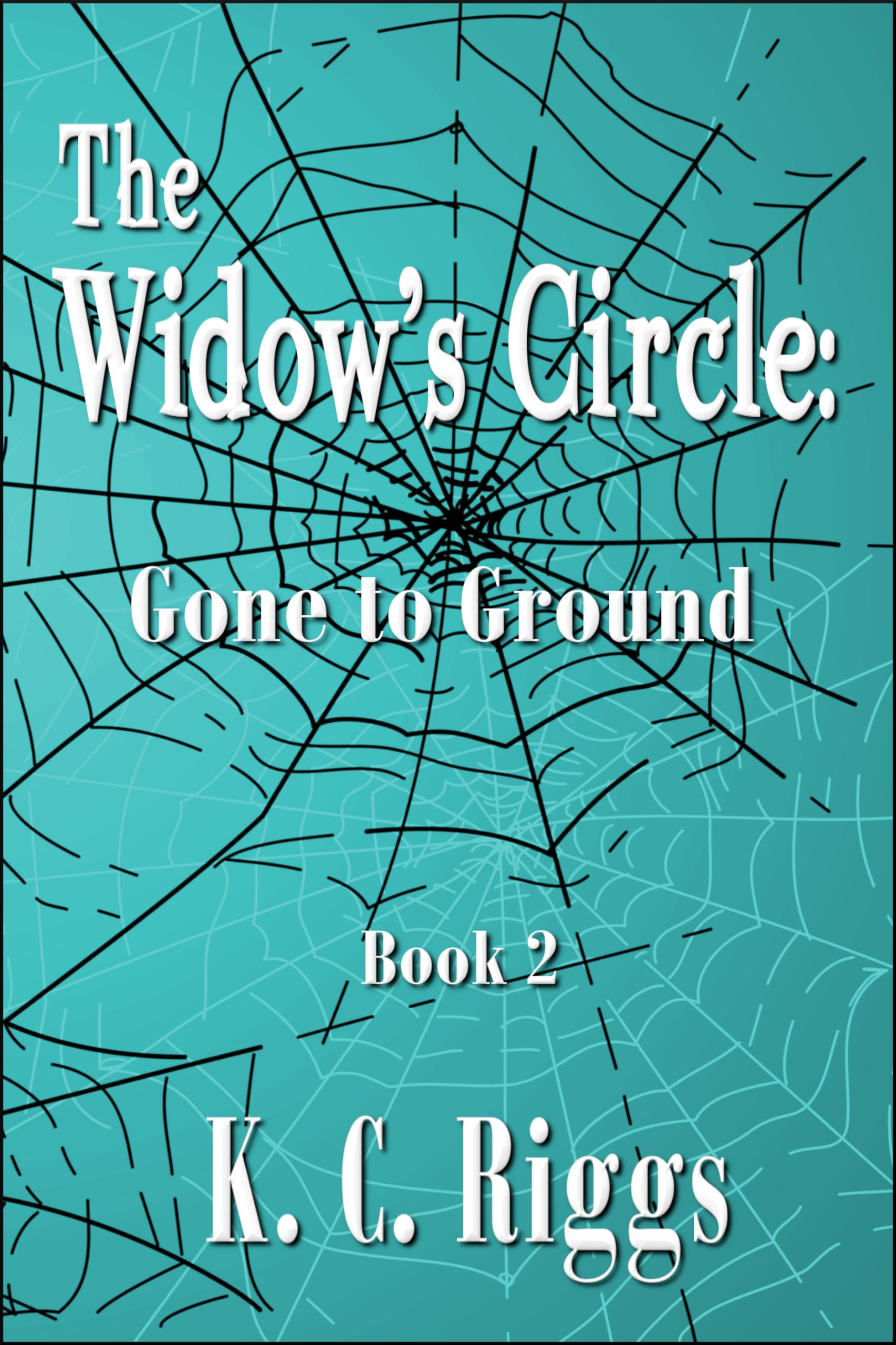 The Widow's Circle: Gone to Ground (Kindle Edition)