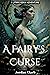 A Fairy's Curse : A LitRPG ...