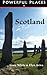 Powerful Places in Scotland
