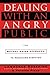 Dealing with an Angry Public: The Mutual Gains Approach To Resolving Disputes by Susskind, Lawrence, Field, Patrick (November 8, 2010) Paperback