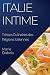 Italie Intime by Marie Dubois