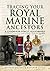 Tracing Your Royal Marine Ancestors: A Guide for Family Historians - Published in Association with the Royal Marines Museum by Richard Brooks (16-Oct-2008) Paperback