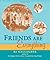 Friends Are Everything by BJ Gallagher (2005-03-01)
