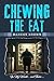 Chewing the Fat by Marco Lewis Chewing the Fat by Marco Lewis