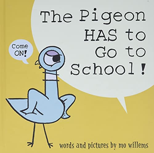 NEW-The Pigeon HAS to Go to School!