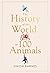 NEW-History of the World in 100 Animals