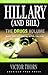 By Victor Thorn Hillary (and Bill): The Drugs Volume: Part Two of the Clinton Trilogy [Paperback]