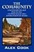 The Community: A Mountain Village Practicing Utopian Social and Environmental Ideals by Alex Cook (2011-08-30)