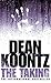 The Taking by Dean Koontz (2005-01-03)