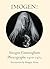 Imogen!: Imogen Cunningham, Photographs 1910-1973 by Imogen Cunningham (1974) Hardcover