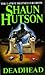 Deadhead by Shaun Hutson (1994-03-03)
