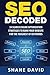 SEO Decoded: 39 Search Engine Optimization Strategies To Rank Your Website For The Toughest Of Keywords by Shane David (2016-02-08)