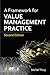 A Framework for Value Management Practice, 2nd Ed. by Michel Thiry