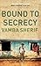 BOUND TO SECRECY Paperback – April 23, 2015