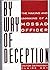 By Way of Deception/the Making and Unmaking of a Mossad Officer by Ostrovsky, Victor, Hoy, Claire [01 January 1990]