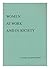 Women at work and in society / compiled by Susan Edwards ; [for University of Warwick Library, Modern Records Centre] ; edited by Richard Storey