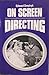 On Screen Directing by Edward Dmytryk (24-Apr-1985) Paperback