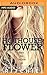 Hothouse Flower (Addicted: Calloway Sisters) by Krista Ritchie (2016-05-31)