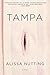 Tampa[TAMPA][Paperback] by AlissaNutting