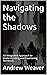 Navigating the Shadows: An Integrated Approach to Understanding and Countering Terrorism
