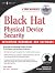 Black Hat Physical Device Security: Exploiting Hardware and Software by Miller, Drew, Rob Shein, Michael Bednarczyk, Black Hat Servi (2004) Hardcover