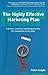 [The Highly Effective Marketing Plan (HEMP): A proven, practical, planning process for companies of all sizes] [By: Knight, Peter] [April, 2004]