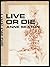 Live or Die