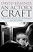 An Actor's Craft: The Art and Technique of Acting Paperback – December 20, 2011