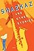 ShazKaz and Other Stories