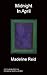 Midnight in April by Reid, Madeline (2013) Paperback