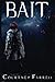 Bait by Courtney Farrell (2...