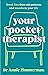 Your Pocket Therapist: Break free from old patterns and transform your life