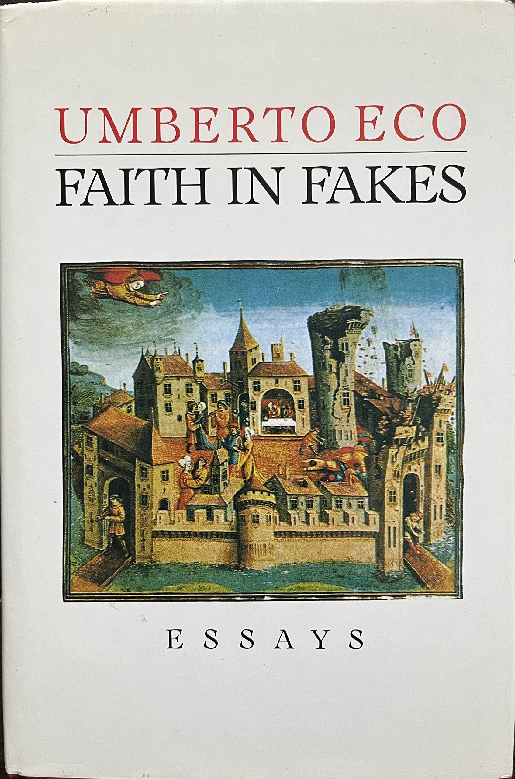 By Umberto Eco - Faith in Fakes: Essays (1986-09-10) [Hardcover]