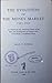 The Evolution of the Money Market 1385-1915 by Ellis T. Powell