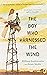 The Boy Who Harnessed The W...