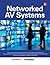 Networked Audiovisual Systems 1st edition by Grimes, Brad, International, InfoComm (2014) Hardcover