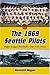 The 1969 Seattle Pilots: Major League Baseball's One-Year Team by Kenneth Hogan (2006-11-27)