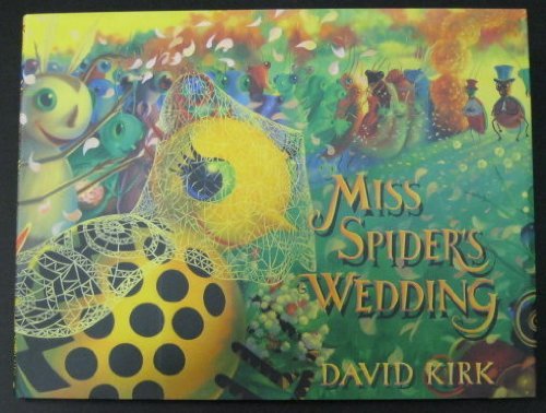 Miss Spider's Wedding by David Kirk (1997-11-14)
