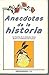 Anecdotas de la historia