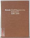 British Civil Engineering 1640-1840: A Bibliography of Contemporary Printed Reports, Plans and Books