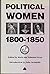 Political Women 1800-1850 by Ruth Frow
