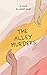 The Alley Murders