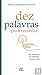 10 Palavras para Recordar by Francis-Xavier Nguyễn Văn T...