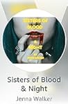 Sisters of Blood & Night Sisters of Blood & Night